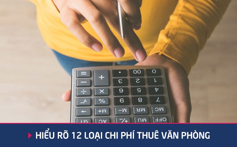 12 Loại Chi Phí Thuê Văn Phòng Bạn Cần Biết