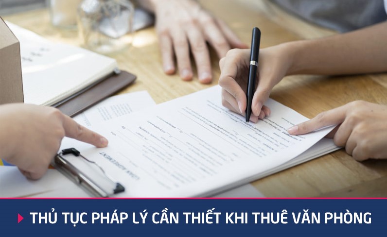Những Thủ Tục Pháp Lý Cần Thiết Khi Thuê Văn Phòng